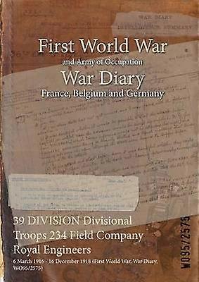 39 DIVISION Divisional Troops 234 Field Company Royal Engineers