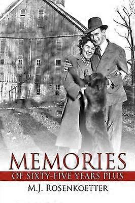 Memories of Sixty-Five Years Plus