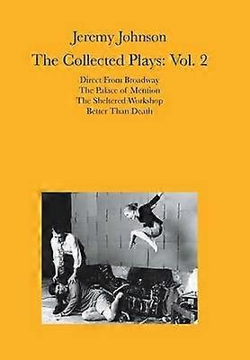 Jeremy Johnson The Collected Plays Vol 2 Volume 2
