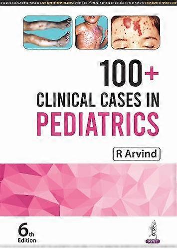 100 Clinical Cases In Pediatrics - R Arvind