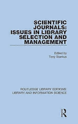 Scientific Journals: Issues in Library Selection and Management
