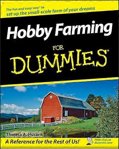 Hobby Farming For Dummies