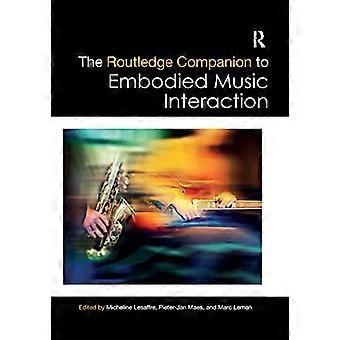 Der Routledge-Begleiter zur Interaktion mit verkörperter Musik (Routledge Music Companions)