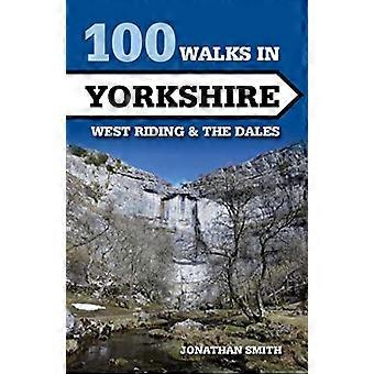 100 Wanderungen in Yorkshire: West Riding und Dales (Orden Walking Guides)