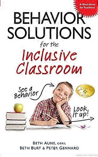 Behavior Solutions for the Inclusive Classroom: See a Behavior? Look it Up!