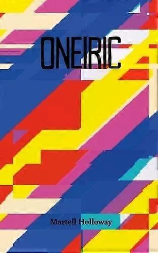 Oneiric - Martell Holloway