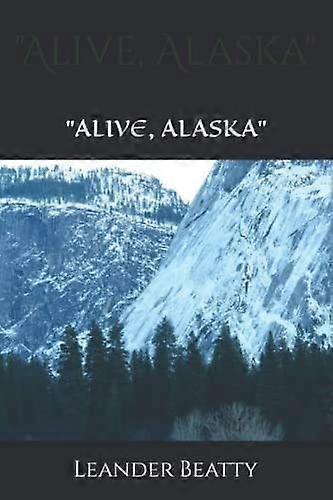 alive, alaska na