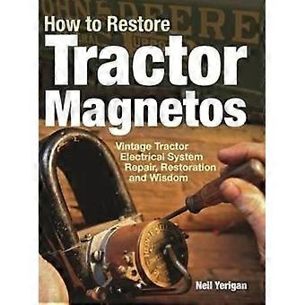 Yerigan N: How to Restore Tractor Magnetos