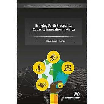 Bringing Forth Prosperity Capacity Innovation in Africa