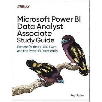 Studieveiledning for Microsoft Power BI Data Analyst Associate: Forbered deg til PL-300-eksamenen og bruk beste praksis for design