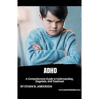 TDAH : un guide complet pour comprendre, diagnostiquer et traiter
