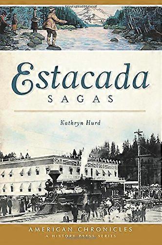 Estacada Sagas (American Chronicles)