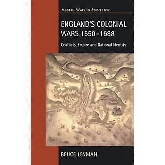 Guerras Coloniais da Inglaterra 1550-1688: Conflitos, Império e Identidade Nacional - Bruce Lenman - Capa Dura - Livro em Inglês - História