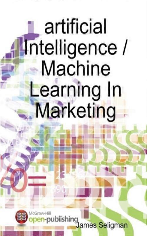 Artificial Intelligence Machine Learning In Marketing