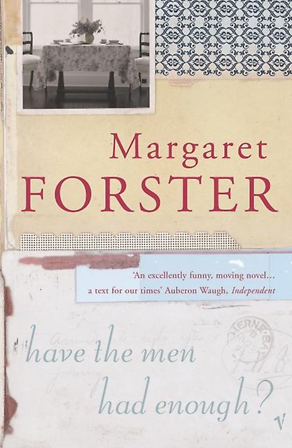 Have The Men Had Enough - Margaret Forster