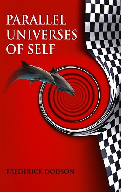 Parallel Universes Of Self by Frederick Dodson Paperback Book