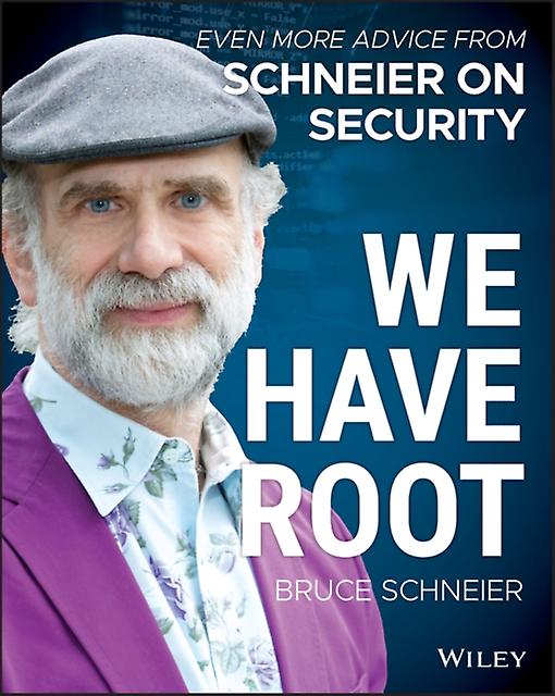 We Have Root by Schneier & Bruce Counterpane Internet Security & Minneapolis & Minnesota Paperback Book