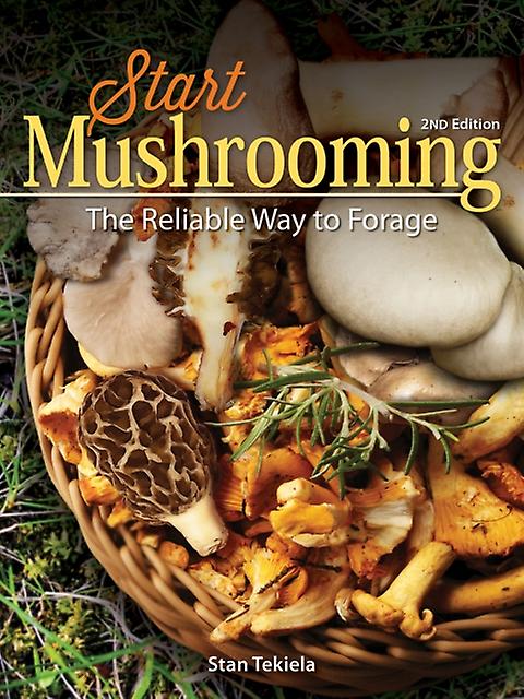 Start Mushrooming by Stan Tekiela Paperback Book