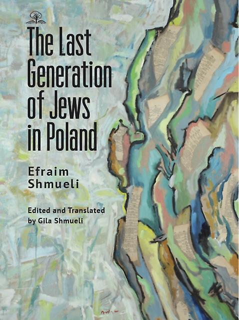 The Last Generation Of Jews In Poland by Efraim Shmueli Paperback Book