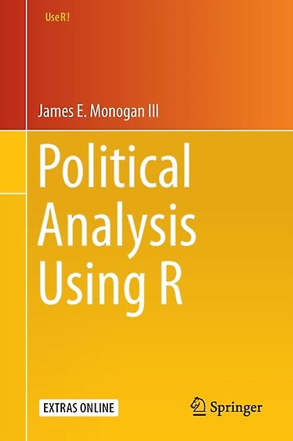Political Analysis Using R by James E. Monogan III Paperback