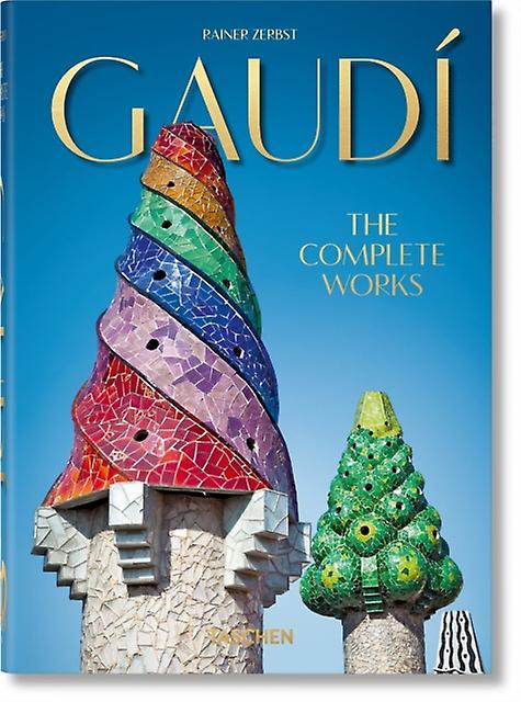 Gaudi. The Complete Works. 45th Ed. by Rainer Zerbst Paperback Book
