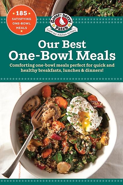 Our Best One Bowl Meals by Gooseberry Patch Paperback