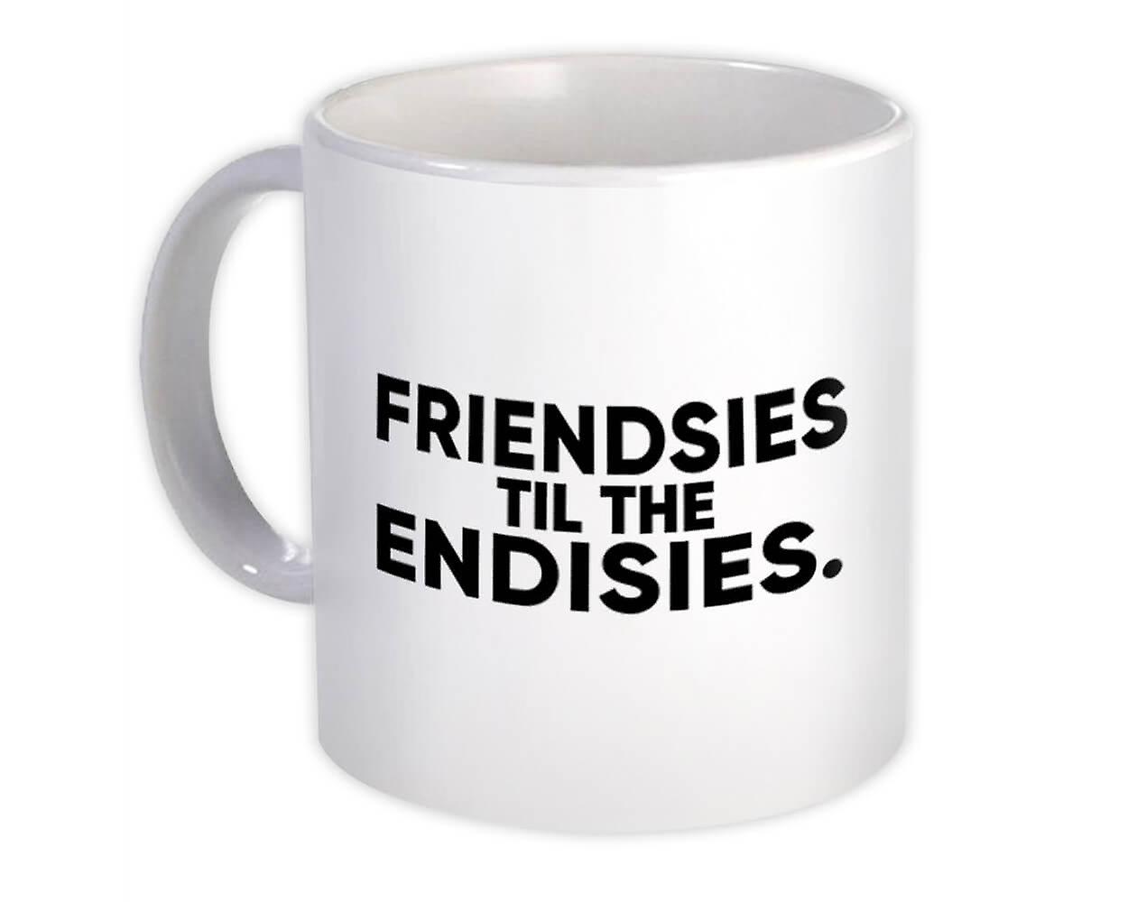 Hediye Kupa: Friendsies Til The Endisies Arkadaş