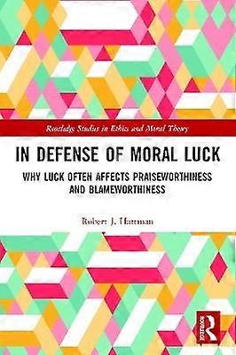 In Defense of Moral Luck