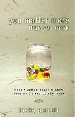 You Matter More Than You Think