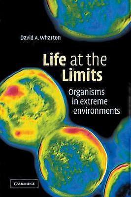Life at the Limits Organisms in Extreme Environments