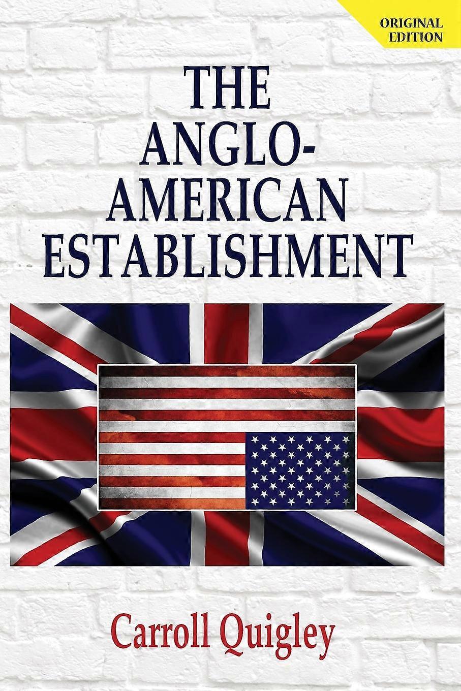 The Angloamerican Establishment  Original Edition by Carroll Quigley Paperback