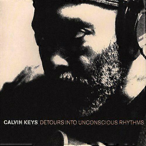Calvin Keys Detours Into Unconscious Rhythms CD (2013) NEW
