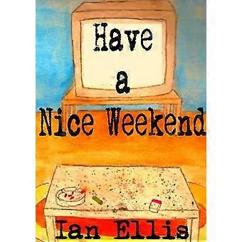 Have a Nice Weekend