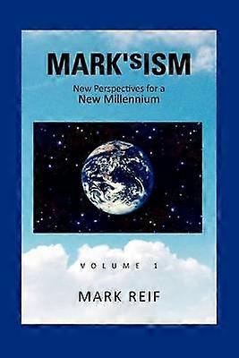 MARK'sISM New Perspectives for a New Millennium