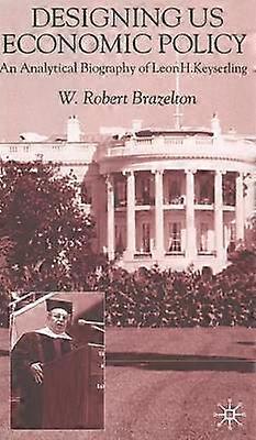 Designing US Economic Policy