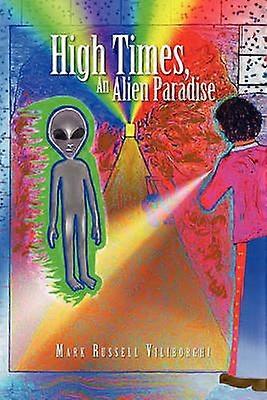 High Times an Alien Paradise