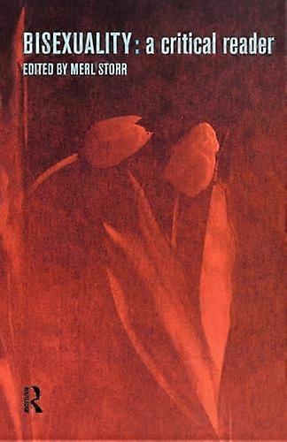 Bisexuality: A Critical Reader