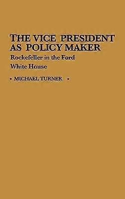 The Vice President as Policy Maker