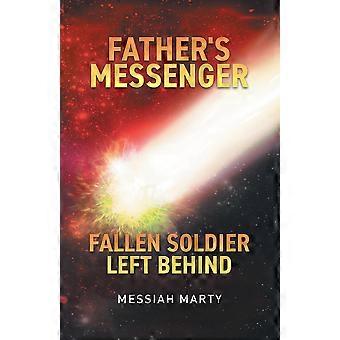 Father's Messenger Fallen Soldier Left Behind - Messiah Marty - Paperback - en Book
