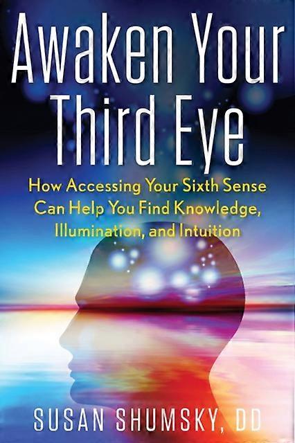 Awaken Your Third Eye by Susan Shumsky Paperback