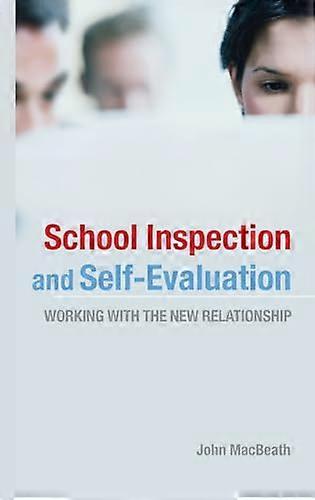 School Inspection & Self Evaluation: Working with the New Relationship