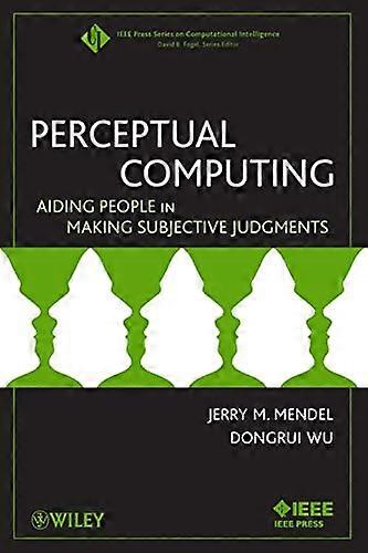 Perceptual Computing: Aiding People in Making Subjective Judgments