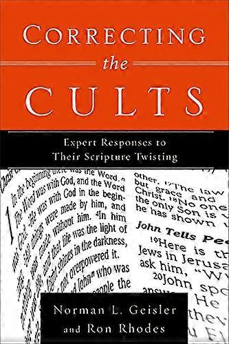 Correcting the Cults Expert Responses to Their Scripture Twisting