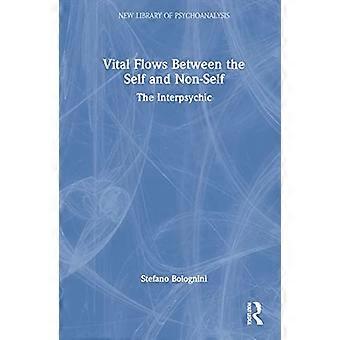 Vital Flows Between the Self and Non Self The Interpsychic