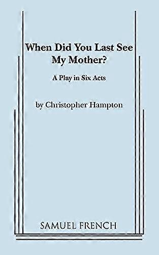 When Did You Last See My Mother - Christopher Hampton - Plays, playscripts - Samuel French Ltd - Paperback