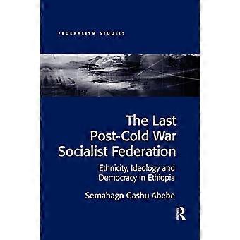 Den siste sosialistiske føderasjonen etter den kalde krigen: Etnisitet, ideologi og demokrati i Etiopia