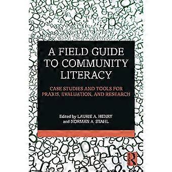 Ein Field Guide to Community Literacy: Fallstudien und Werkzeuge für Praxis, Evaluation und Forschung