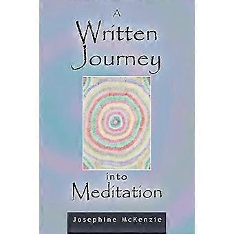 A Written Journey Into Meditation