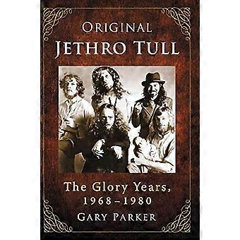 Originele Jethro Tull: De glorie jaren, 1968-1980