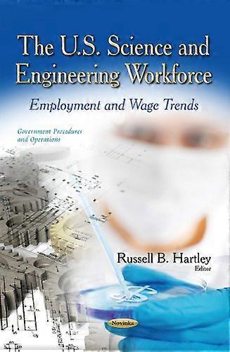 U.S. Science & Engineering Workforce (Government Procedures and Operations)